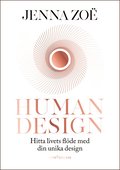 Human design : hitta livets flde med din unika design