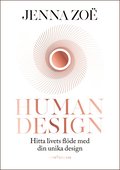 Human design : hitta livets flde med din unika design
