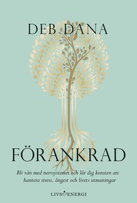 Förankrad : bli vän med nervsystemet och lär dig konsten att hantera stress, ångest och livets utmaningar