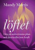 L�ftet : lita p� universums plan och �terta din inre kraft