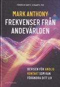 Frekvenser frn andevrlden : bevisen fr andlig kontakt som kan frndra ditt liv
