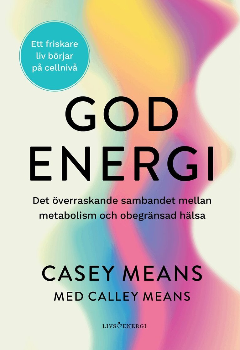Calley Means - God energi, Inbunden