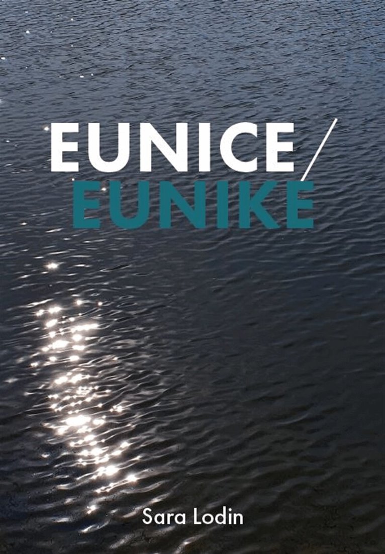 Sara Lodin - Eunice/Eunike, E-bok