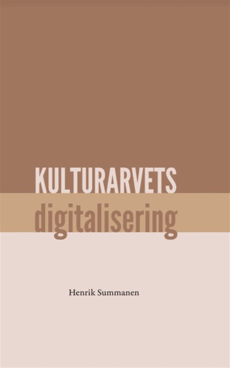 Henrik Summanen - Kulturarvets digitalisering, E-bok