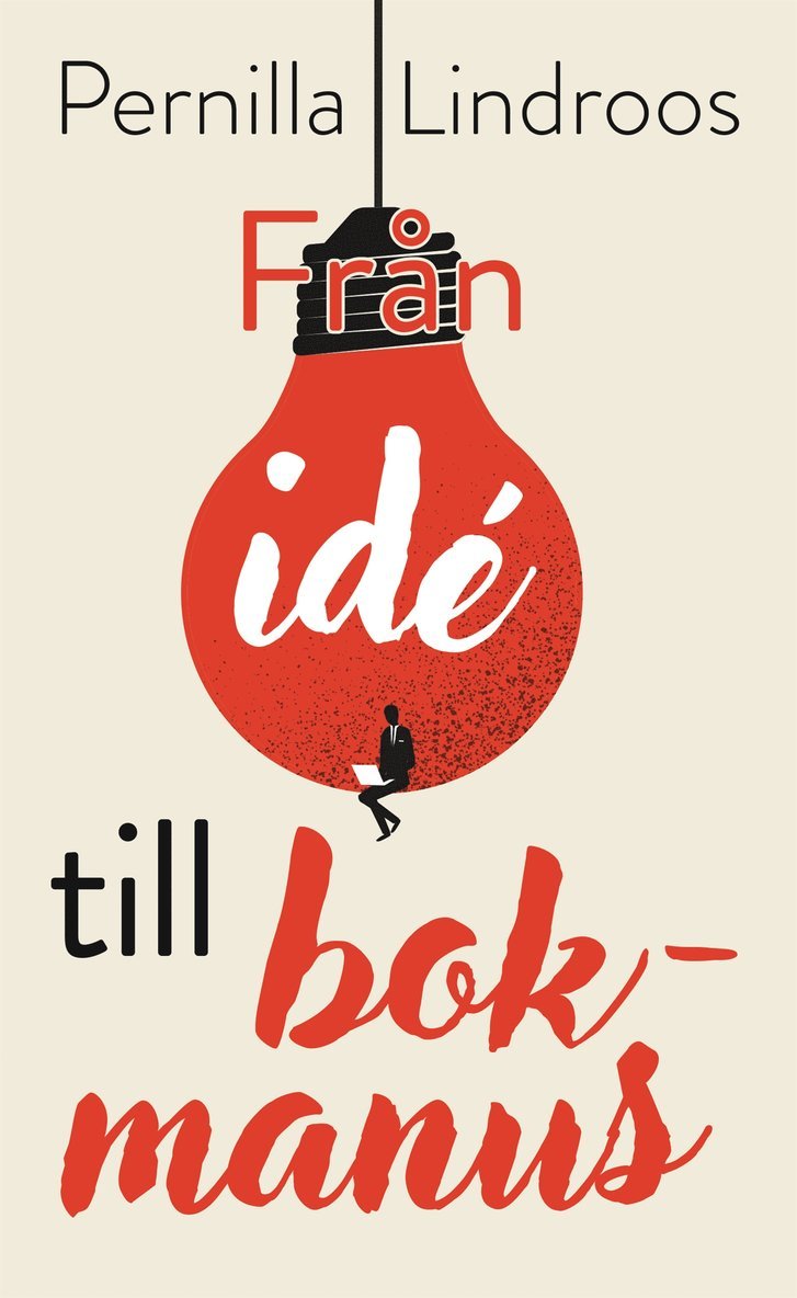 Pernilla Lindroos - Från idé till bokmanus, E-bok