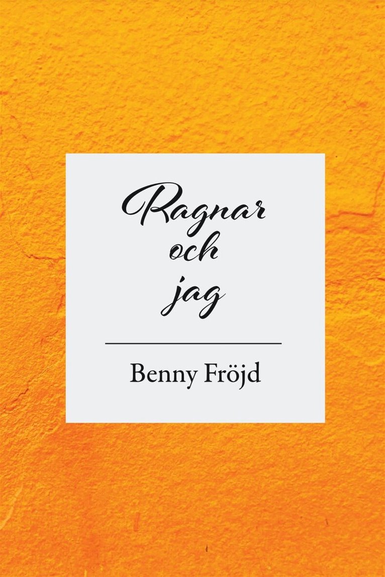 Benny Fröjd - Ragnar och jag, E-bok