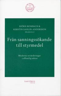 Frn sanningsskande till styrmedel - Moderna utvrderingar i offentlig sek