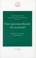 Frn sanningsskande till styrmedel - Moderna utvrderingar i offentlig sek