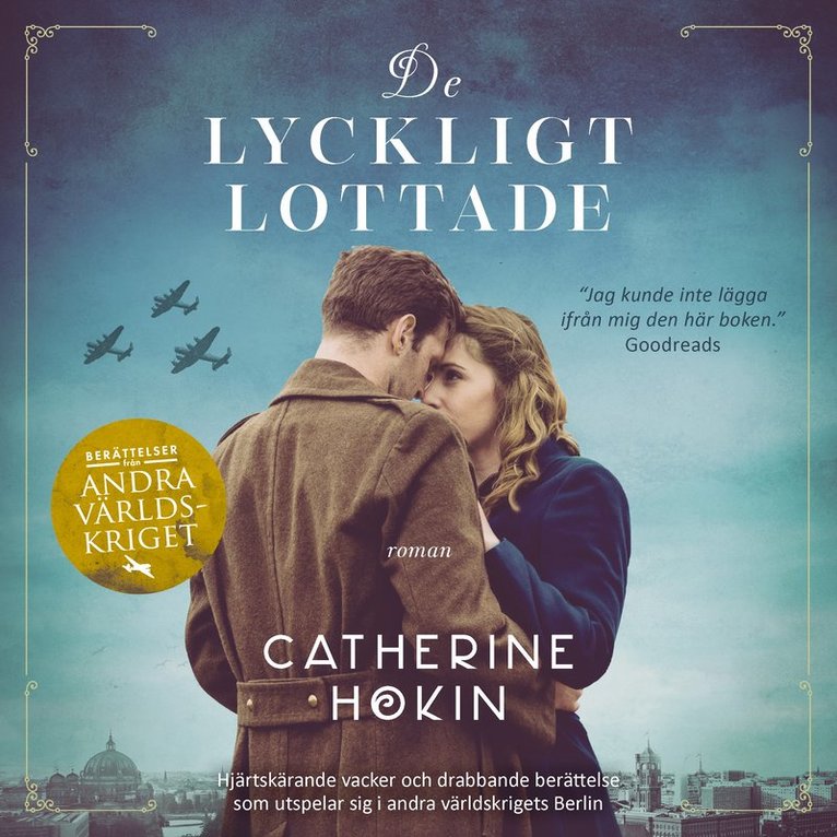 Catherine Hokin - De lyckligt lottade, Ljudbok