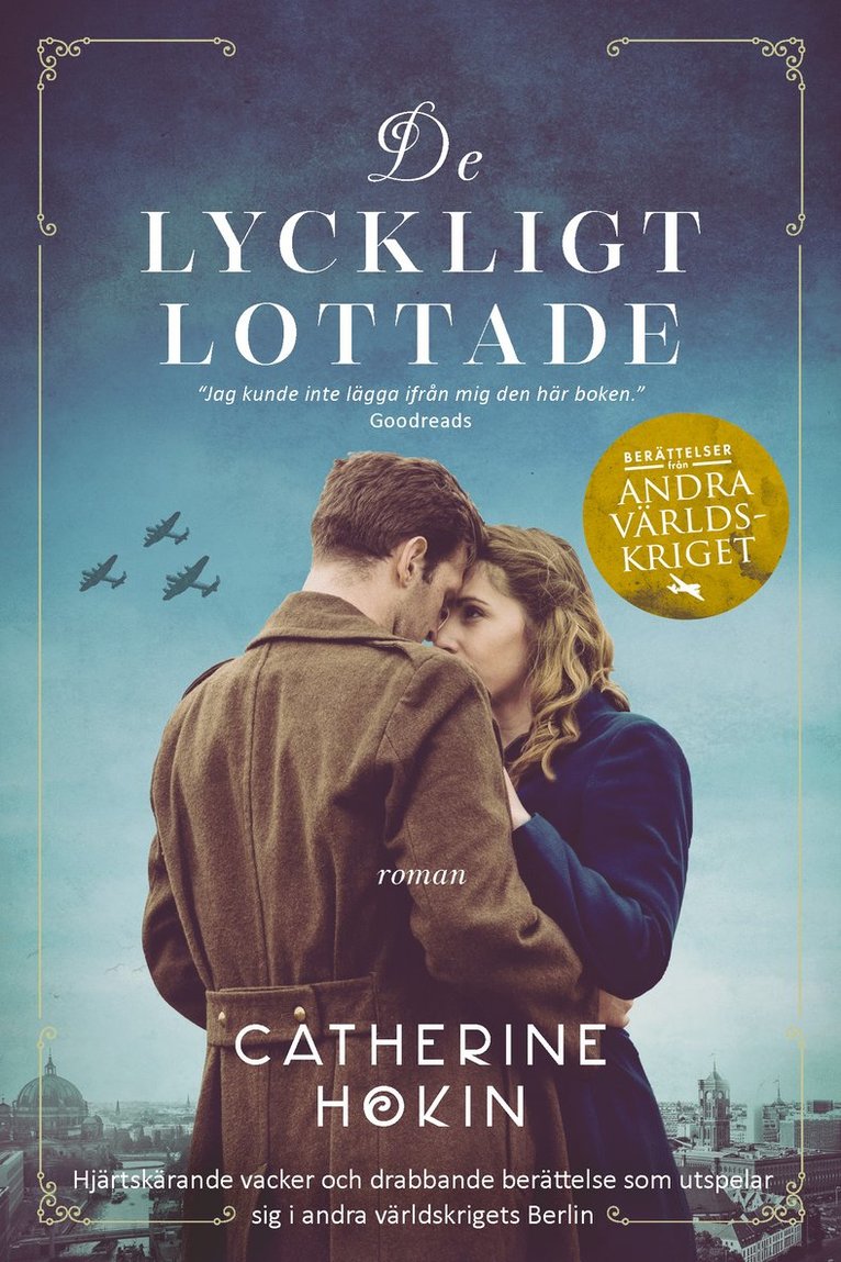 Catherine Hokin - De lyckligt lottade, E-bok