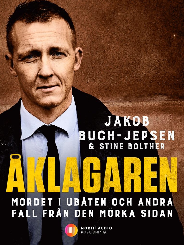 Stine Bolther - Åklagaren : mordet i ubåten och andra fall från den mörka sidan, Ljudbok