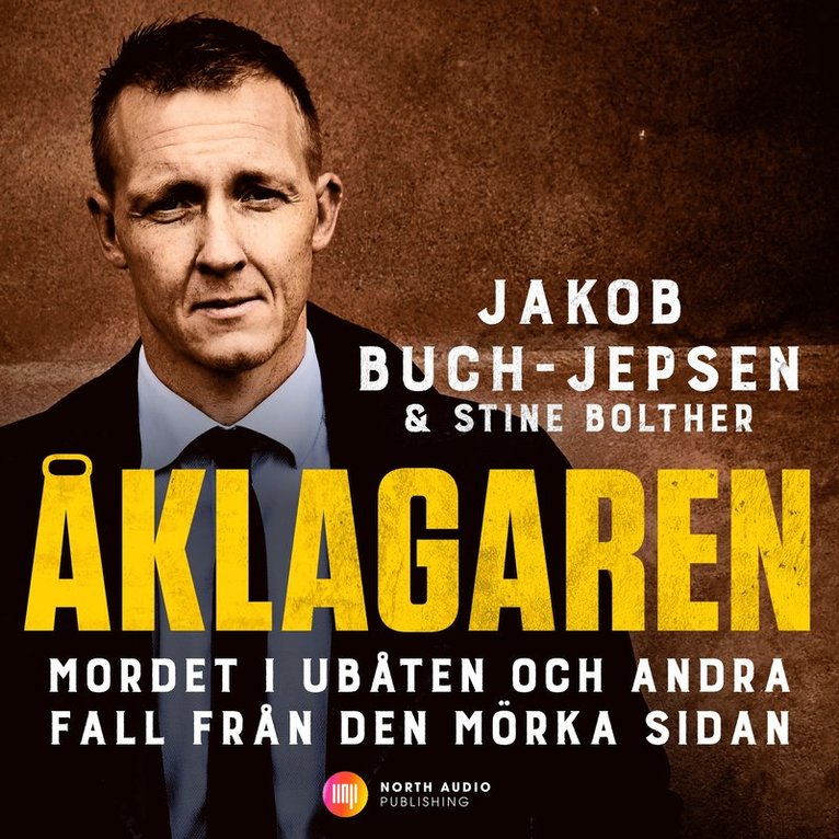 Stine Bolther - Åklagaren : mordet i ubåten och andra fall från den mörka sidan, E-bok