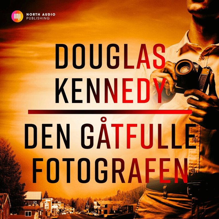 Douglas Kennedy - Den gåtfulle fotografen, Ljudbok