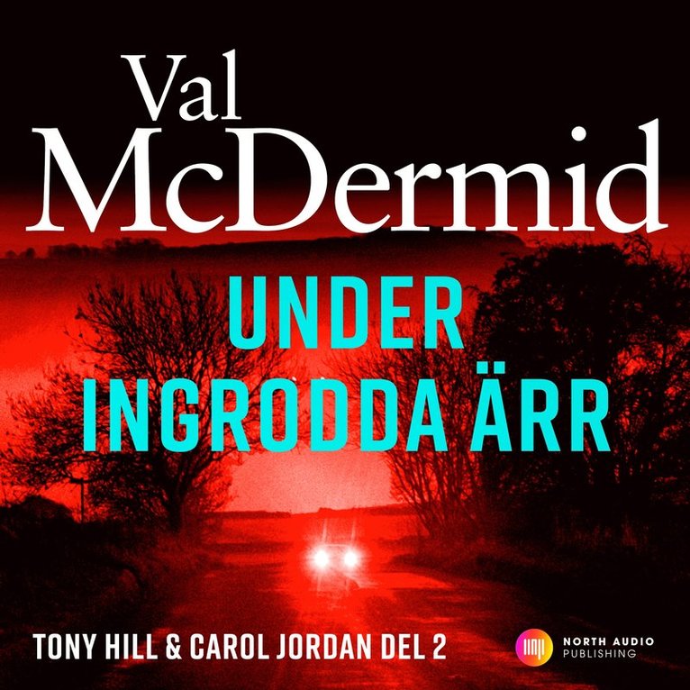 Val McDermid - Under ingrodda ärr, Ljudbok