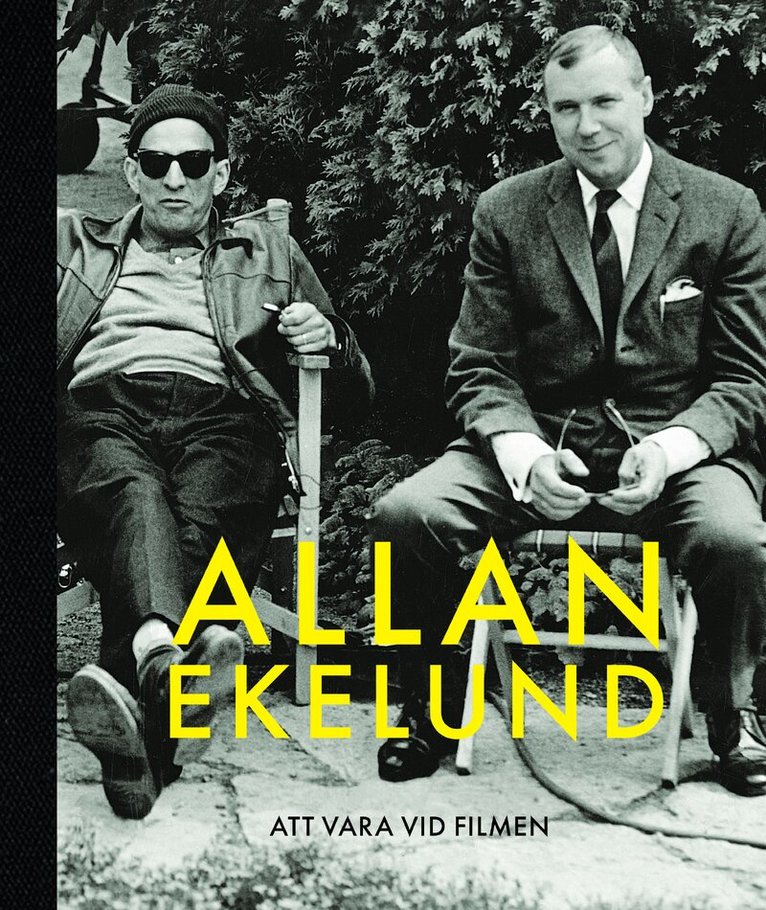 Allan Ekelund - Att vara vid filmen, Inbunden