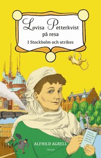 Lovisa Petterkvist p� resa : i Stockholm och utrikes