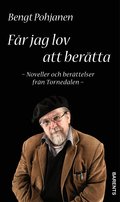 Fr jag lov att bertta - noveller och berttelser frn Tornedalen