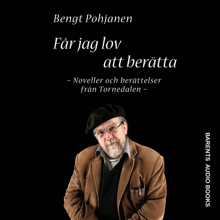 Bengt Pohjanen - Får jag lov att berätta, Ljudbok