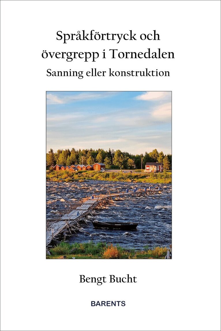 Bengt Bucht - Språkförtryck och övergrepp i Tornedalen : sanning eller konstruktion, Häftad