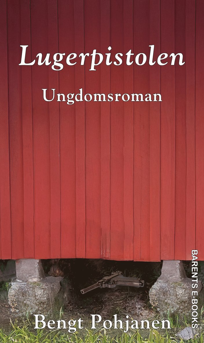 Bengt Pohjanen - Lugerpistolen, E-bok