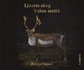 Ljusets skog / Valon mett