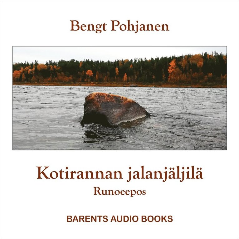 Bengt Pohjanen - Kotirannan jalanjäljilä, Ljudbok
