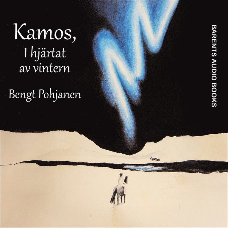 Bengt Pohjanen - Kamos, I hjärtat av vintern, Ljudbok
