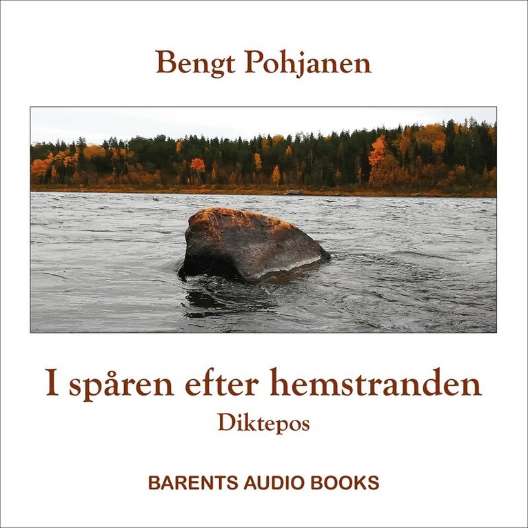 Bengt Pohjanen - I spåren efter hemstranden, Ljudbok