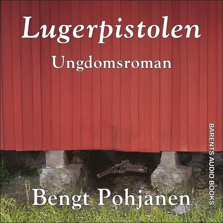 Bengt Pohjanen - Lugerpistolen, Ljudbok