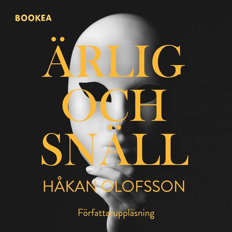 Håkan Olofsson - Ärlig och snäll : en viktig bok om kvinnliga psykopater, Ljudbok