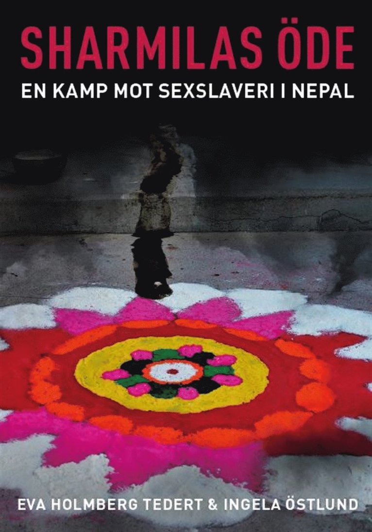 Eva Tedert, Ingela Östlund - Sharmilas öde : en kamp mot sexslaveri i Nepal, E-bok