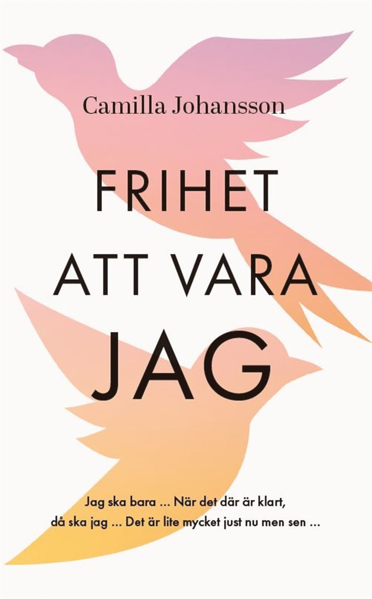 Camilla Johansson - Frihet att vara jag : utan någon annans tillåtelse, E-bok
