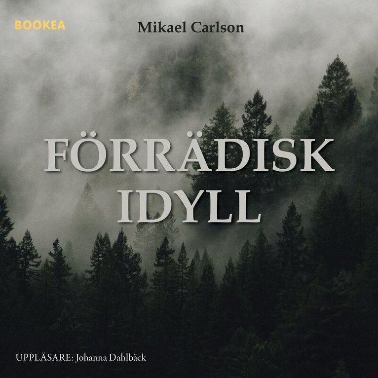 Mikael Carlson - Förrädisk idyll, Ljudbok