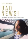 Bad news! : om kampen mot min cancer och andra existentiella frågor