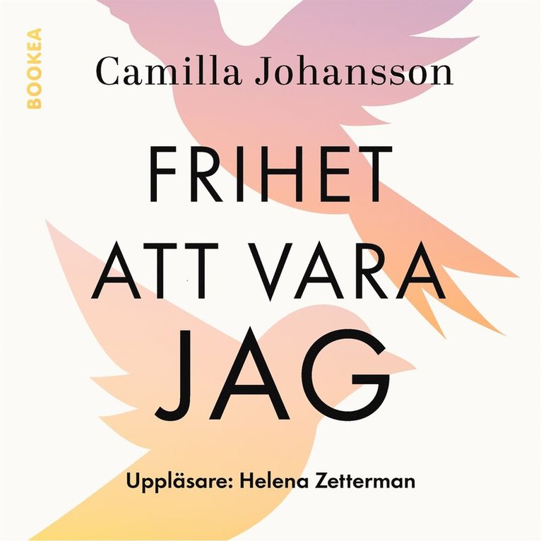 Camilla Johansson - Frihet att vara jag : utan någon annans tillåtelse, Ljudbok