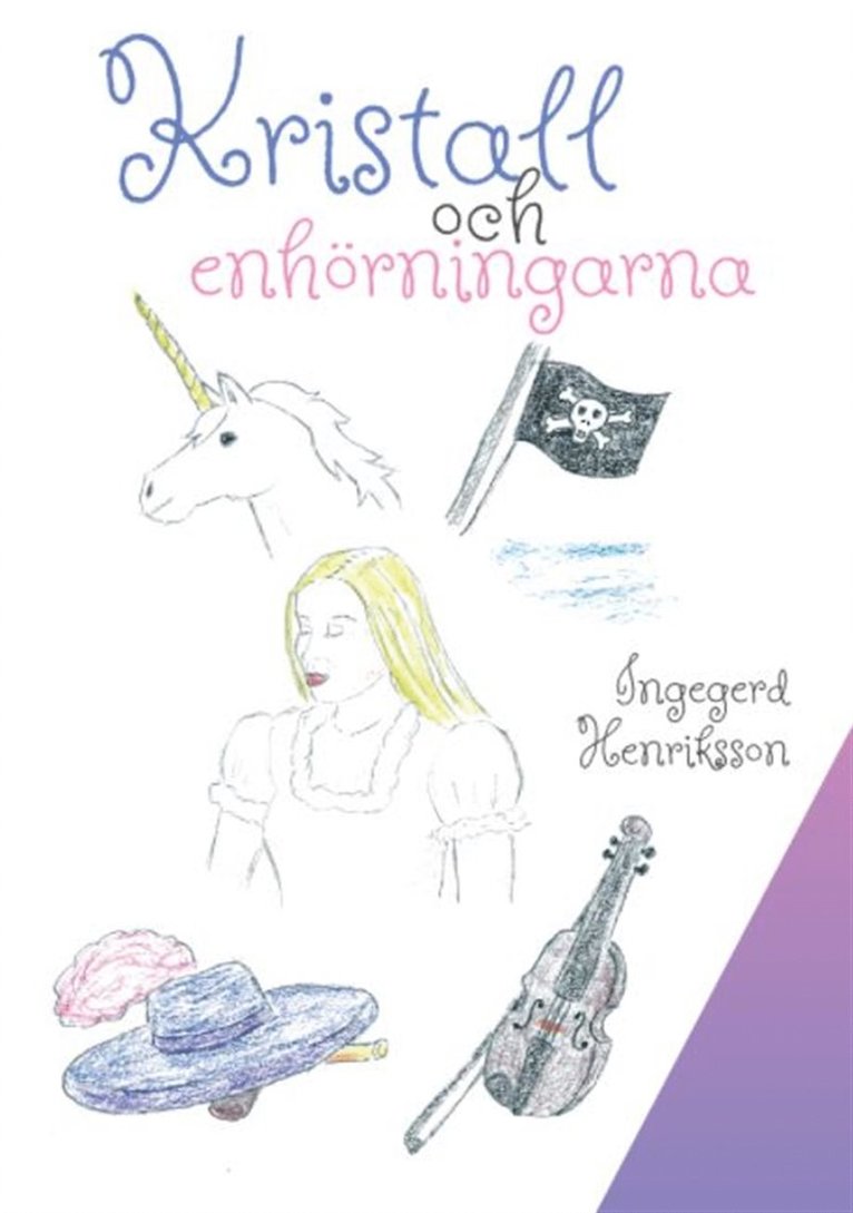 Ingegerd Henriksson - Kristall och enhörningarna, E-bok
