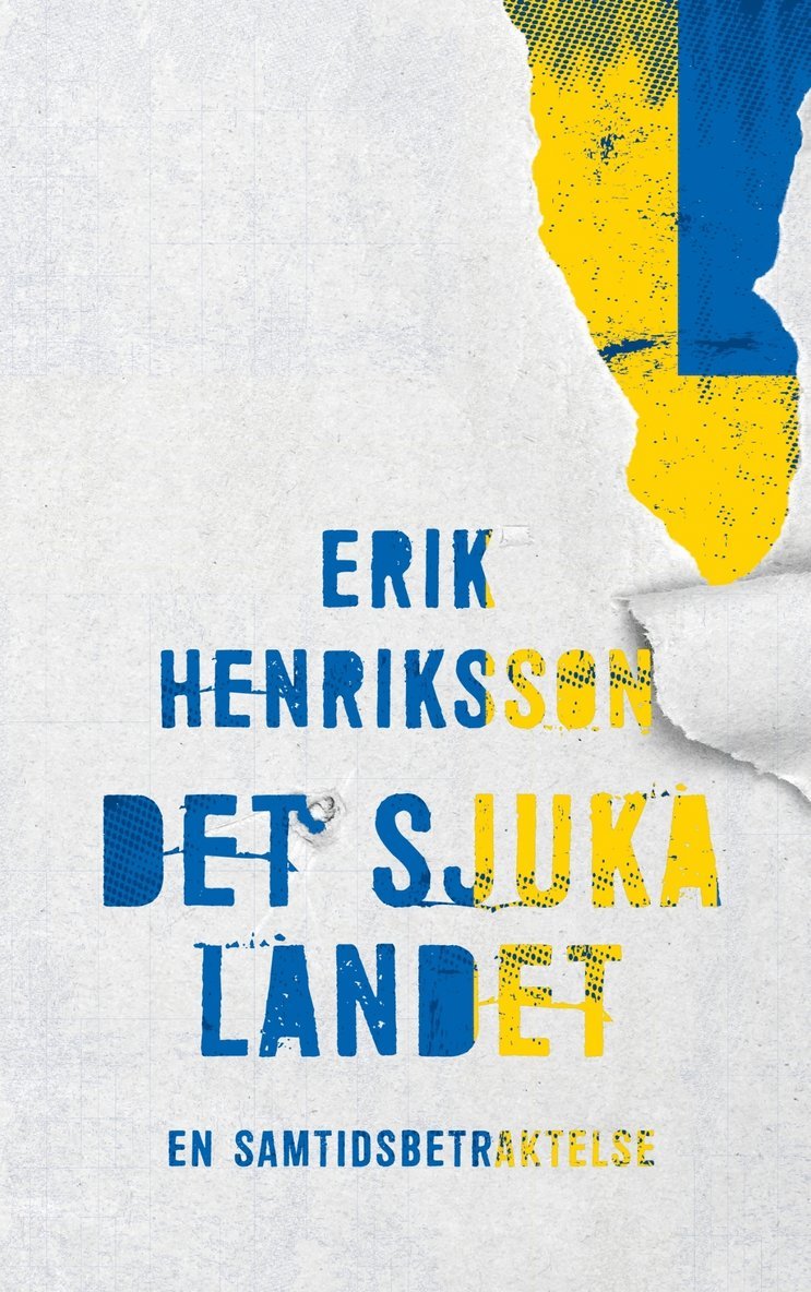 Erik Henriksson - Det sjuka landet : en samtidsbetraktelse, E-bok
