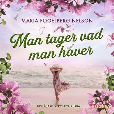 Maria Fogelberg Nelson - Man tager vad man haver, Ljudbok