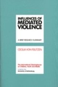 Influences of mediated violence : a brief research summary