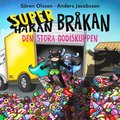 Super-Brkan. Den stora godiskuppen