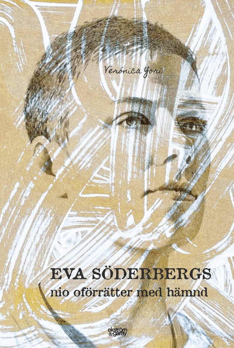 Verónica Yori - Eva Söderbergs nio oförrätter med hämnd, Häftad