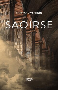 Thérèse V. Yachnin - Saoirse, E-bok