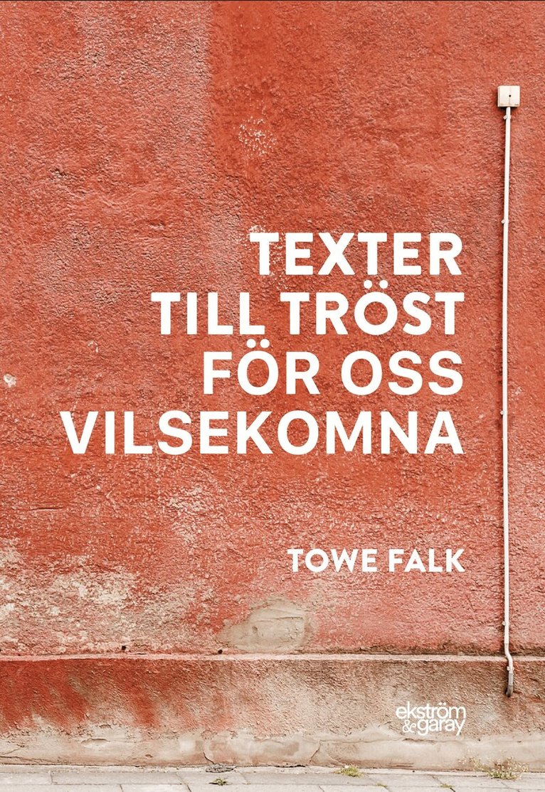 Towe Falk - Texter till tröst för oss vilsekomna, Häftad