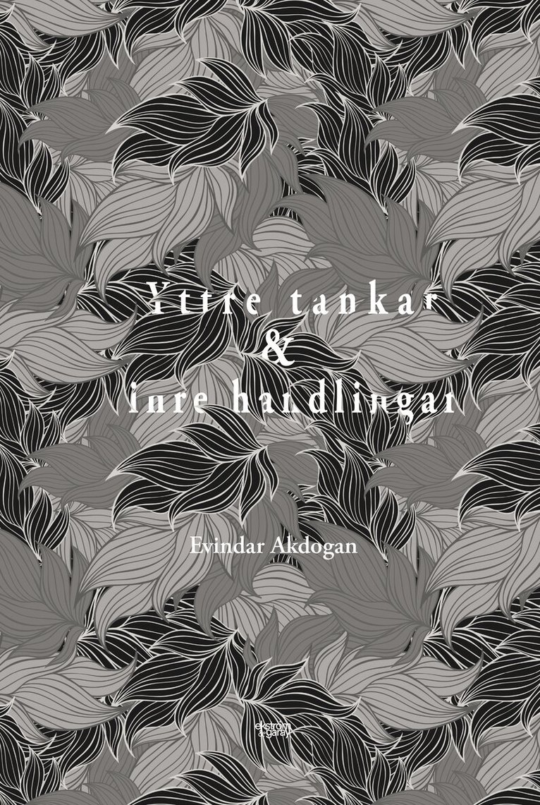 Evindar Akdogan - Yttre tankar & inre handlingar, Häftad