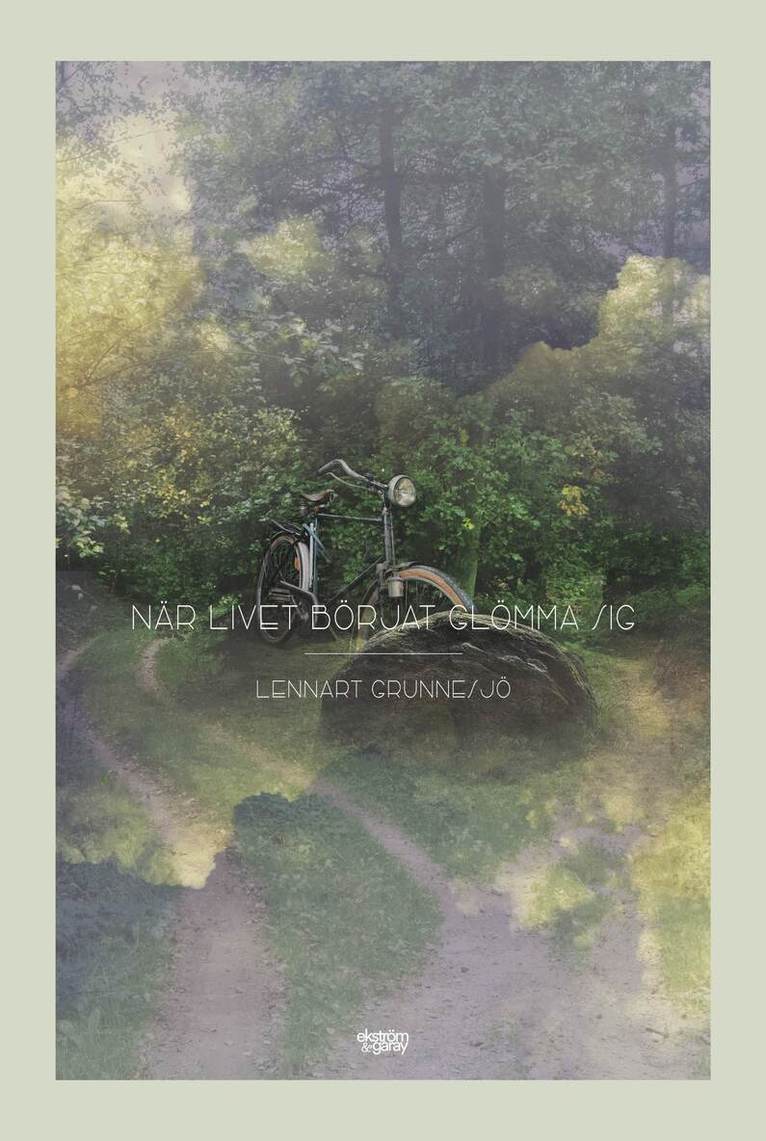Lennart Grunnesjö - När livet börjat glömma sig, Häftad