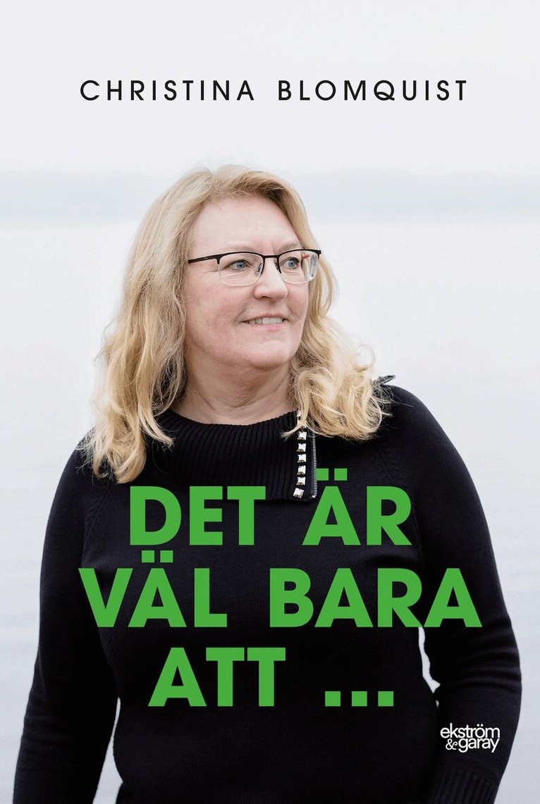 Christina Blomquist - Det är väl bara att..., Häftad