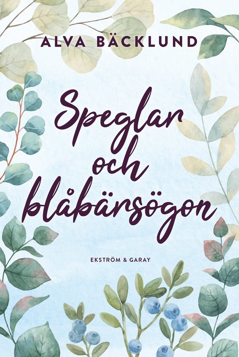 Alva Bäcklund - Speglar och blåbärsögon, Häftad
