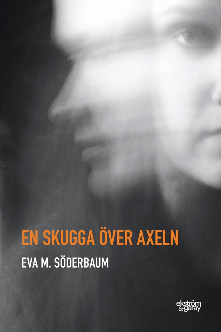 Eva M. Söderbaum - En skugga över axeln, Häftad