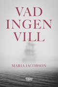 Vad ingen vill