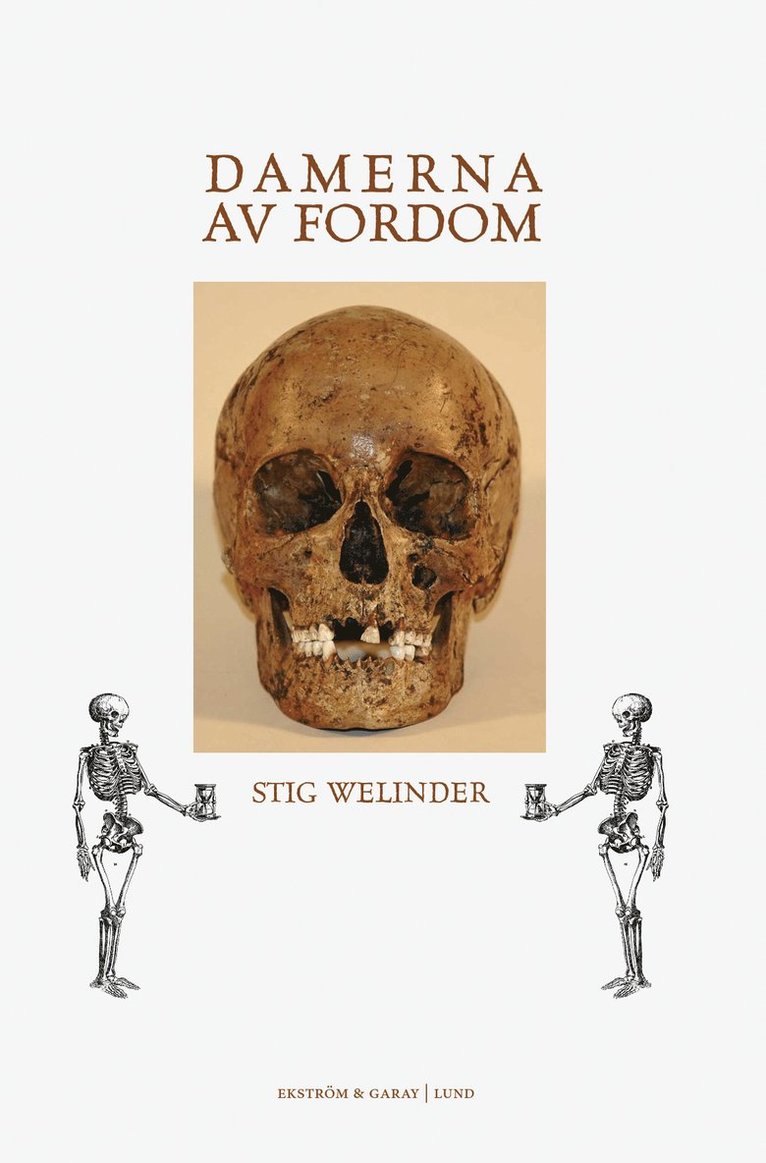 Stig Welinder - Damerna av fordom, Inbunden